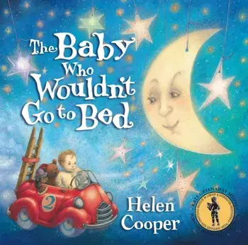 The Baby Who Wouldn't Go To Bed, Paperback/Helen Cooper