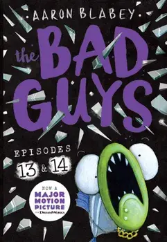 The Bad Guys: Episode 13 & 14, Paperback/Aaron Blabey