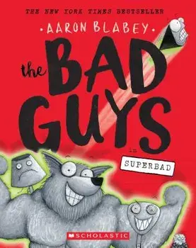 The Bad Guys in Superbad, Paperback/Aaron Blabey