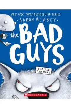 The Bad Guys in the Big Bad Wolf (the Bad Guys #9), Volume 9 - Aaron Blabey