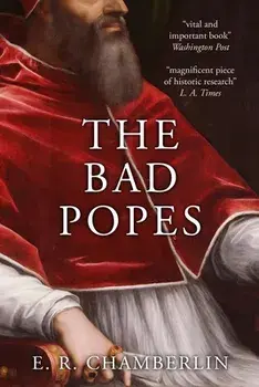 The Bad Popes, Paperback/E. R. Chamberlin