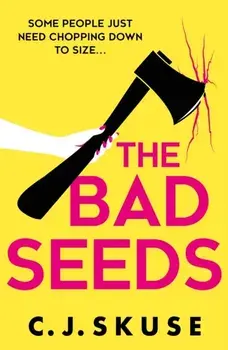 The Bad Seeds, Paperback/C.J. Skuse