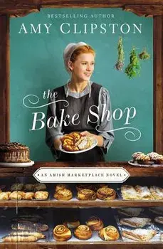The Bake Shop, Paperback/Amy Clipston