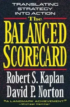 The Balanced Scorecard, Hardcover/Robert S. Kaplan