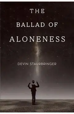 The Ballad of Aloneness - Devin Staurbringer
