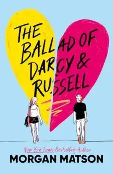 The Ballad of Darcy and Russell. Local Edition, Paperback/Morgan Matson