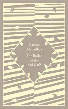 The Ballad of the Sad Cafe, Hardback/Carson McCullers