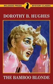 The Bamboo Blonde, Paperback/Dorothy B. Hughes