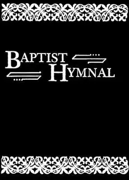The Baptist Hymnal: For Use in the Church and Home, Hardcover/Judson Press