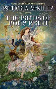 The Bards of Bone Plain, Paperback/Patricia A. McKillip