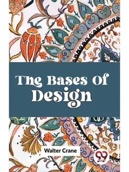The Bases Of Design, Paperback/***