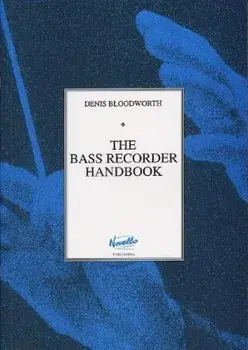 The Bass Recorder Handbook/Denis Bloodworth