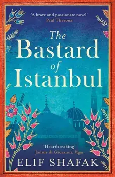 The Bastard of Istanbul/Elif Shafak