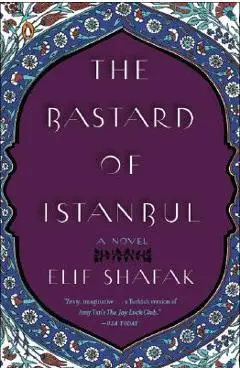 The Bastard of Istanbul - Elif Shafak