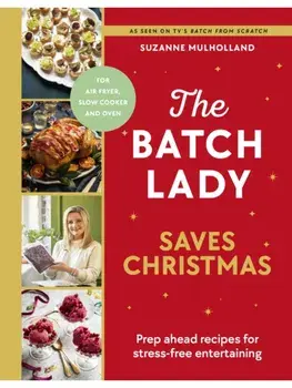 The Batch Lady Saves Christmas, Hardback/Suzanne Mulholland