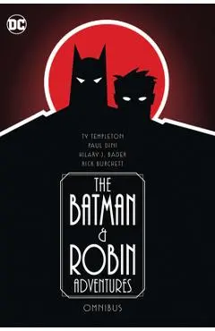 The Batman and Robin Adventures Omnibus - Paul Dini