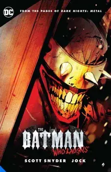 The Batman Who Laughs, Paperback/Scott Snyder