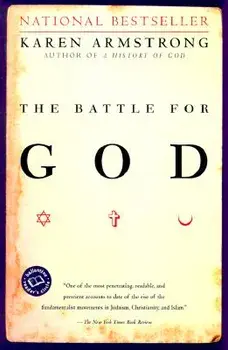 The Battle for God: A History of Fundamentalism, Paperback/Karen Armstrong