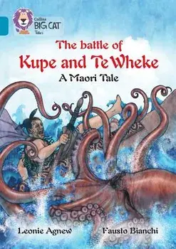 The Battle of Kupe and Te Wheke: A Maori Tale, Paperback/Collins Uk