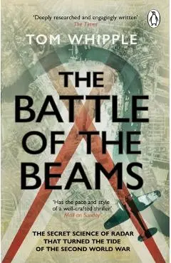 The Battle of the Beams - Tom Whipple