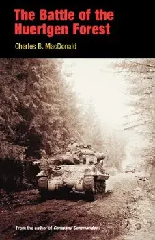 The Battle of the Huertgen Forest, Paperback/Charles B. MacDonald