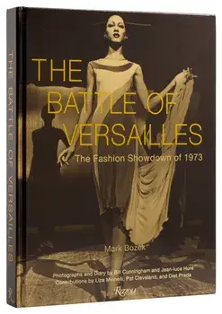 The Battle Of Versailles. The Fashion Showdown of 1973, Hardback/Pat Cleveland