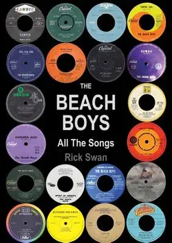 The Beach Boys All the Songs, Paperback/Rick Swan