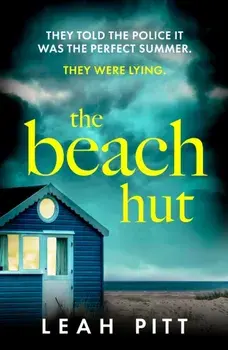 The Beach Hut. the gripping summer crime thriller - perfect for your holiday this year!, Paperback/Leah Pitt
