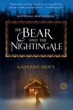 The Bear and the Nightingale, Paperback/Katherine Arden