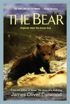 The Bear, Paperback/James Oliver Curwood