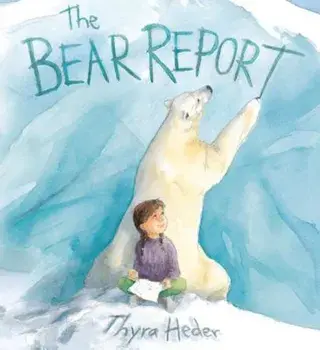The Bear Report, Hardcover/Thyra Heder
