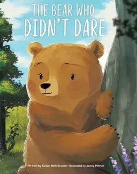 The Bear Who Didn't Dare, Hardcover/Jenny Palmer