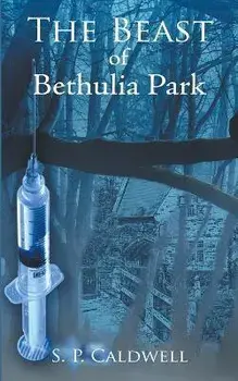 The Beast of Bethulia Park, Paperback/Simon Paul Caldwell