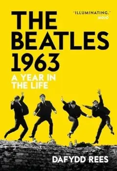 The Beatles 1963. A Year in the Life, Paperback/Dafydd Rees