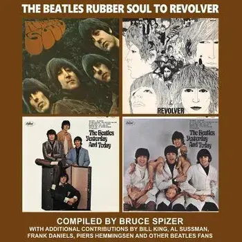 The Beatles Rubber Soul to Revolver, Hardcover/Bruce Spizer