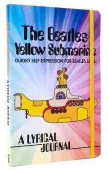 The Beatles Yellow Submarine Lyrical Journal. Guided Self-Expression for Beatles Fans, Not for Online ed., Hardback/Insight Editions