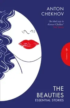 The Beauties. Essential Stories, Paperback/Anton Chekhov