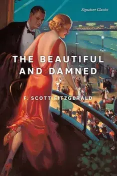The Beautiful and Damned, Paperback/F. Scott Fitzgerald