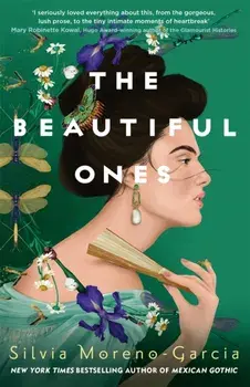 The Beautiful Ones, Paperback/Silvia Moreno-Garcia