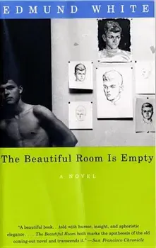 The Beautiful Room Is Empty, Paperback/Edmund White