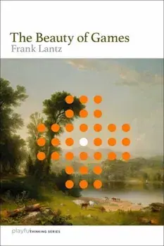 The Beauty of Games, Paperback/Frank Lantz