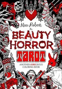 The Beauty of Horror: Tarot Coloring Book, Paperback/Alan Robert