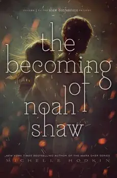 The Becoming of Noah Shaw, Paperback/Michelle Hodkin