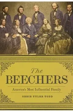 The Beechers: America's Most Influential Family - Obbie Tyler Todd