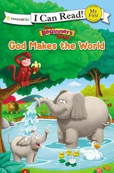 The Beginner's Bible: God Makes the World, Paperback/Zondervan