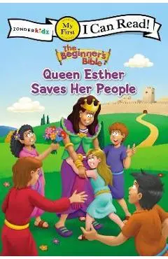 The Beginner's Bible Queen Esther Saves Her People: My First - Zondervan