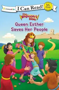 The Beginner's Bible Queen Esther Saves Her People, Paperback/Zondervan