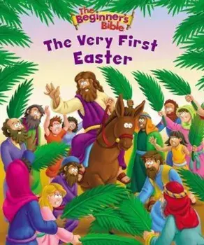 The Beginner's Bible the Very First Easter, Paperback/Zondervan