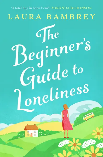 The Beginner's Guide to Loneliness | Laura Bambrey