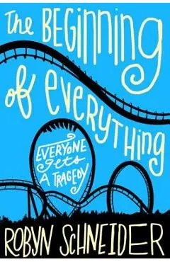 The Beginning of Everything - Robyn Schneider